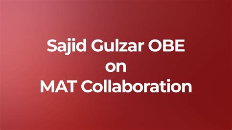 Matpn Sajid Gulzar Obe Mat Collaboration Youtube