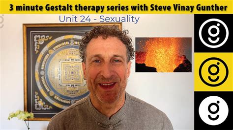 Working With Sexuality In Gestalt Therapy • 3 Minute Gestalt Series 24 Youtube