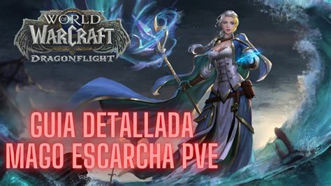 GUIA COMPLETA MAGO ESCARCHA PVE GUIA CLASES DRAGONFLIGHT YouTube