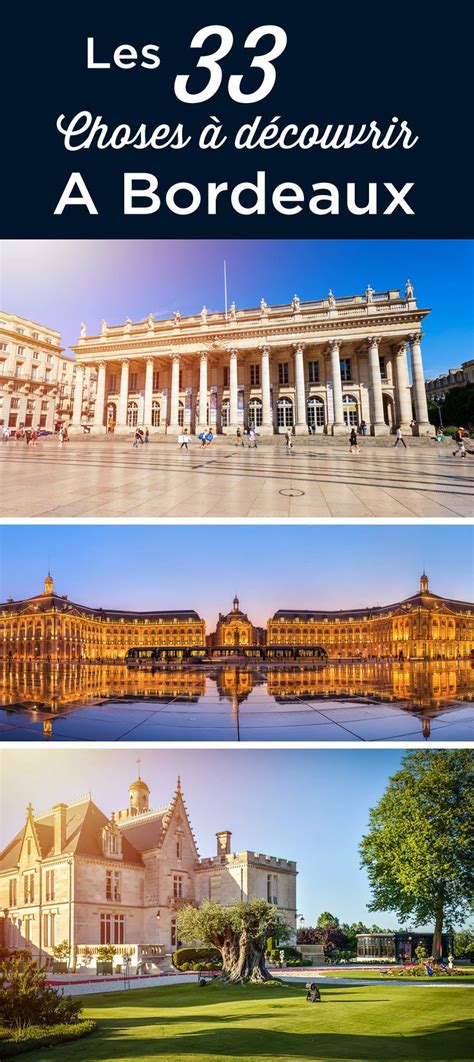 Visiter Bordeaux Top 33 à Faire et Voir Incontournables en 2023