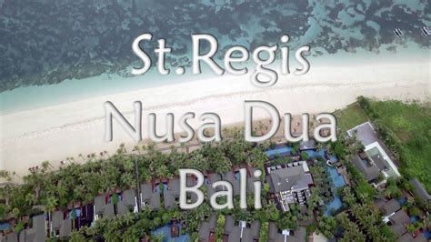 St Regis Nusa Dua Bali Full Tour Beautiful Beachfront Resort Youtube