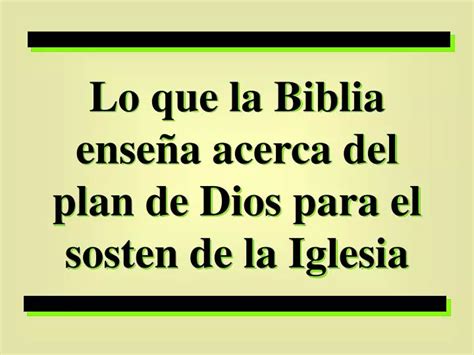 PPT Lo que la Biblia enseña acerca del plan de Dios para el sosten de