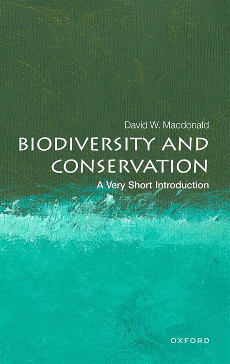 Biodiversity And Conservation A Very Short Introduction Nhbs Good Reads