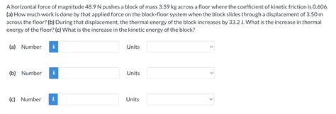 Solved A Horizontal Force Of Magnitude N Pushes A Block Chegg