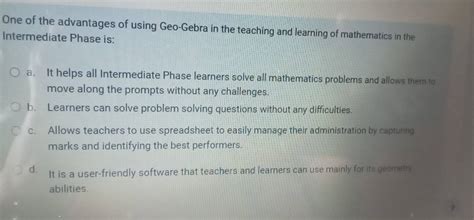 Solved: One of the advantages of using Geo-Gebra in the teaching and ...