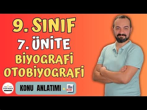 9 SINIF TÜRK DİLİ VE EDEBİYATI 7 ÜNİTE BİYOGRAFİ OTOBİYOGRAFİ