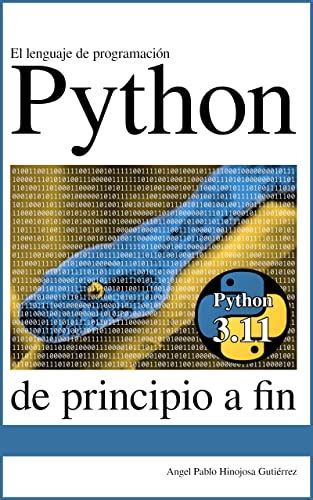 El lenguaje de programación Python de principio a fin Spanish Edition