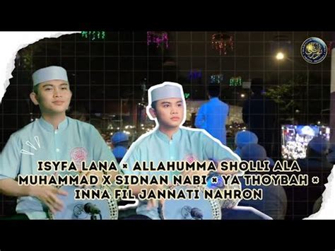 SHOLAWAT ISYFA LANA MEDLEY MALAM TAKBIRAN EID ADHA 1444H NURUL