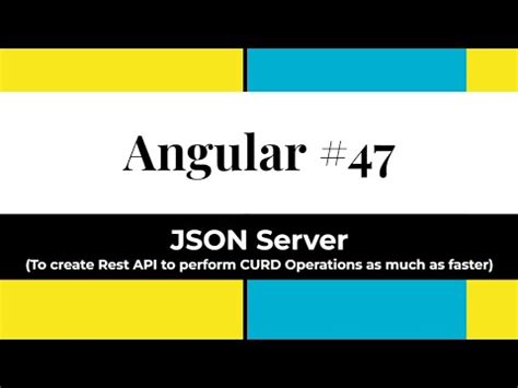 Angular 47 JSON Server To Create Rest API To Perform CURD