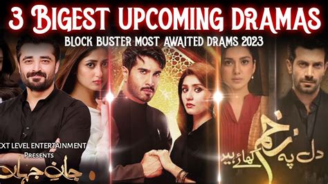 Biggest Most Awaited Upcoming Dramas Geo Tv Ary Digital Youtube