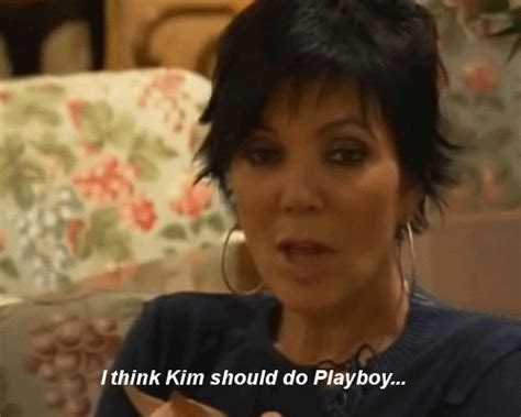 Kris Jenner Funny Quotes Quotesgram