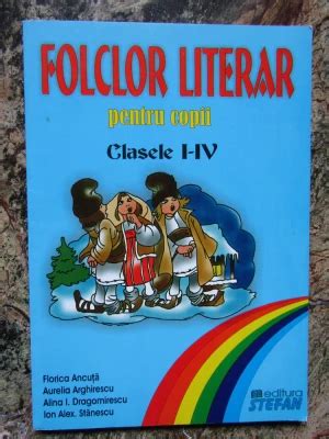 Florica Ancuta Folclor Literar Pentru Copii Clasele I IV Okazii Ro