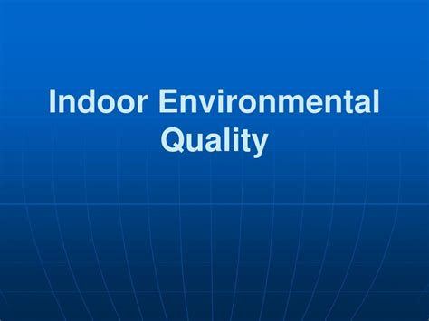 Ppt Indoor Environmental Quality Powerpoint Presentation Free