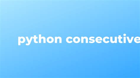 Solved: consecutive numbers difference between in Python - SourceTrail