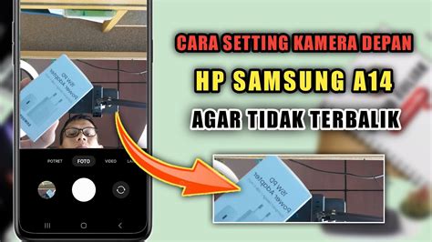 Cara Setting Kamera Depan Hp Samsung A Agar Tidak Terbalik Youtube