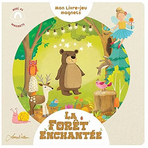 La Forêt enchantée Mon livre jeu magnets Bibliopolis