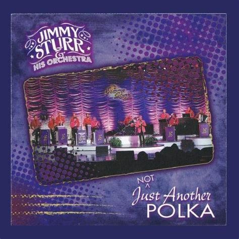 Not Just Another Polka By Jimmy Sturr And His Orchestra Amazon Music