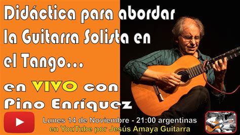 Didáctica para abordar la Guitarra Solista en el Tango Pino Enríquez