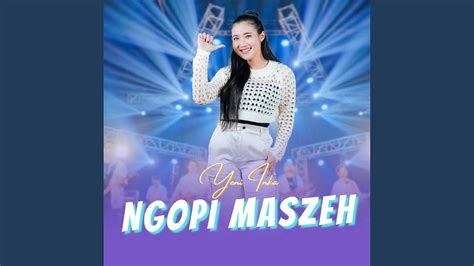 Ngopi Masseh Youtube Music