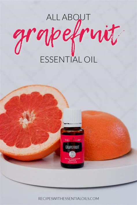 All About Grapefruit Essential Oil - Recipes with Essential Oils