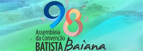 Igreja Batista Metropolitana sedia a 98º Assembleia da CBBA