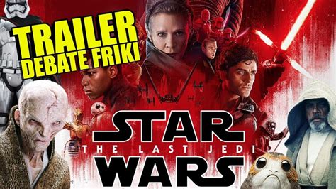 Star Wars Episodio Viii Los últimos Jedi 🎬 Trailer 2 Debate CrÍtica Review Youtube