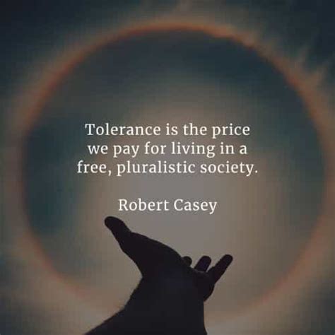 43 Tolerance Quotes That Ll Enlighten You About The Matter