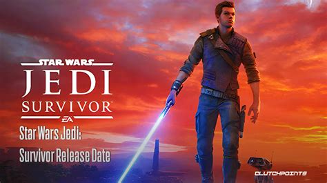 Star Wars Jedi Survivor Release Date Story In Game Features