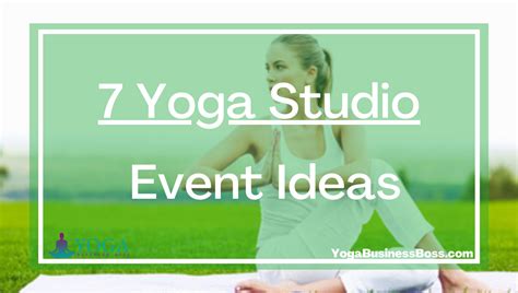 7 Yoga Studio Event Ideas - Yoga Business Boss