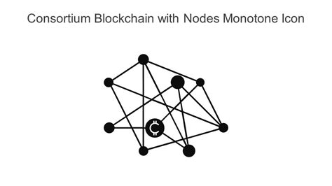 Consortium Blockchain With Nodes Monotone Icon In Powerpoint Pptx Png