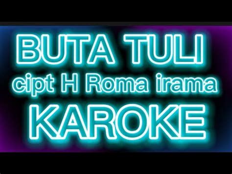 Buta Tuli Cipt H Roma Irama Karoke YouTube