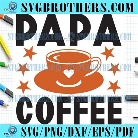 Funny Papa Loved Hot Coffee Svg