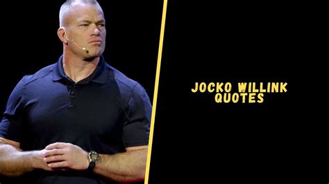 Top 20 Insightful Quotes From Jocko Willink To Change Your Life