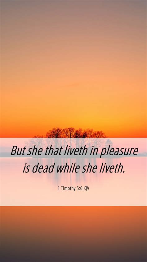 1 Timothy 56 Kjv Mobile Phone Wallpaper But She That Liveth In