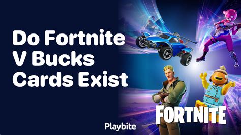 Do Fortnite V Bucks Cards Exist Your Ultimate Guide Playbite