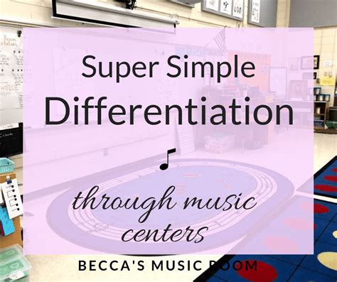 Super Simple Differentiation Through Music Centers Beccas Music Room