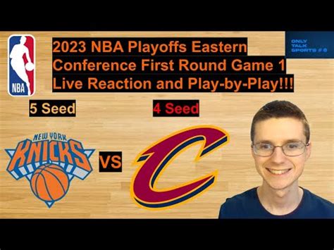 Knicks Vs Cavaliers Nba Playoffs First Round Game Live Reaction