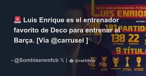 Luis Enrique Es El Entrenador Favorito De Deco Para Entrenar Al Bar A