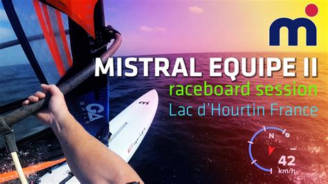 Mistral Equipe Ii Windsurf Session Lac Dhourtin France Youtube