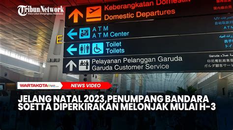 Jelang Natal 2023 Pergerakan Penumpang Bandara Soetta Diperkirakan