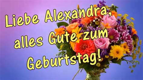 Geburtstagsvideo für Alexandra wünscht alles Gute zum Geburtstag und