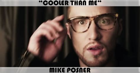 Cooler Than Me Song By Mike Posner Music Charts Archive