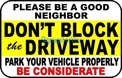 Dont Block The Driveway Park Your Vehicle Properly Signage Pvc 78x11