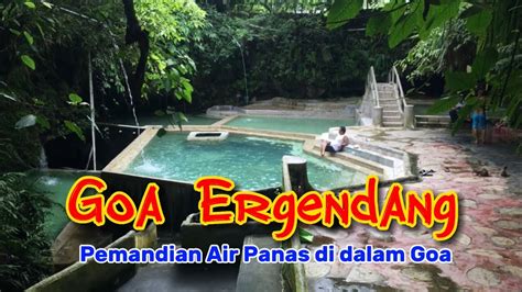 Sensasi Pemandian Air Panas Di Dalam Goa Goa Ergendang YouTube