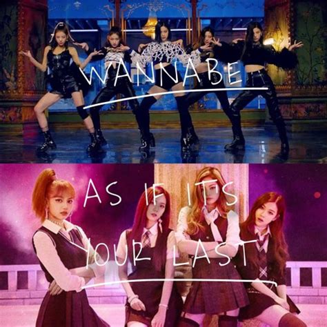 Stream Wannabe X As If Its Your Last Itzy X Blackpink Short Ver