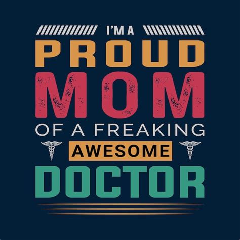 Premium Vector Im A Proud Mom Of A Freaking Awesome Doctor T Shirt