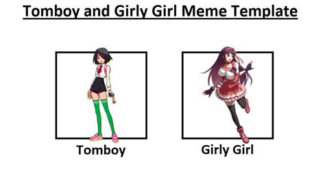 Tomboy And Girly Girl Meme Template By Supremevincent2022 On Deviantart