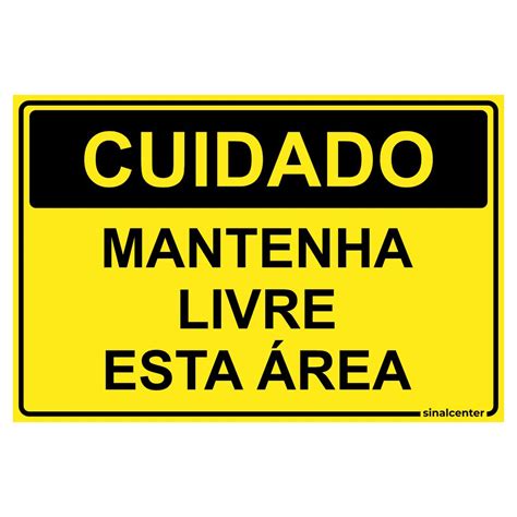 Placa cuidado mantenha livre esta área