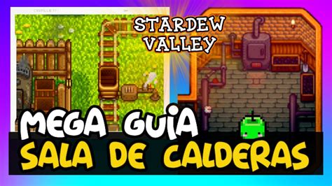 Stardew Valley GUIA SALA De SALA DE CALDERAS Centro Civico Como