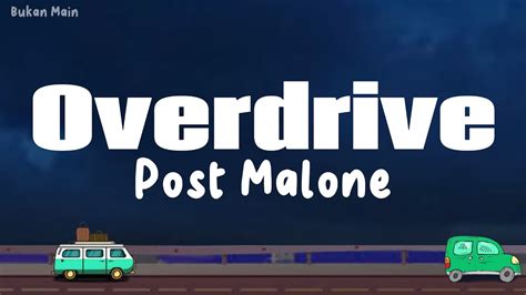 Post Malone Overdrive Lyric YouTube